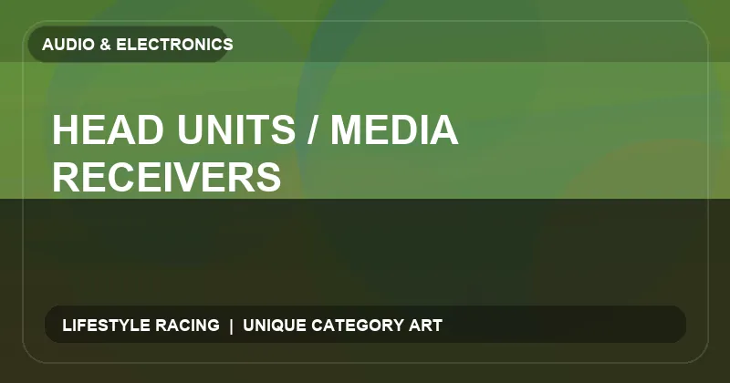 Head Units / Media Receivers